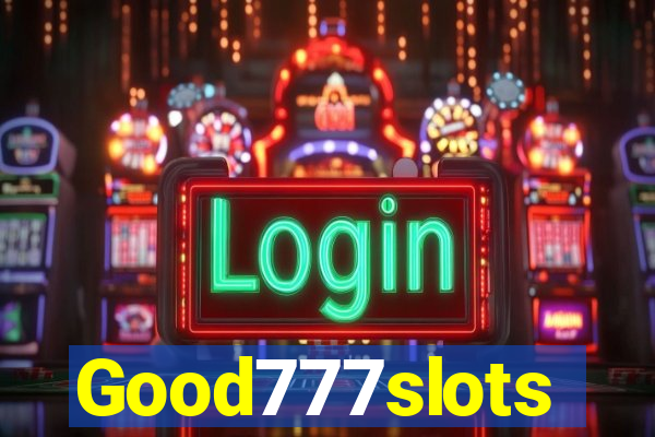 Good777slots