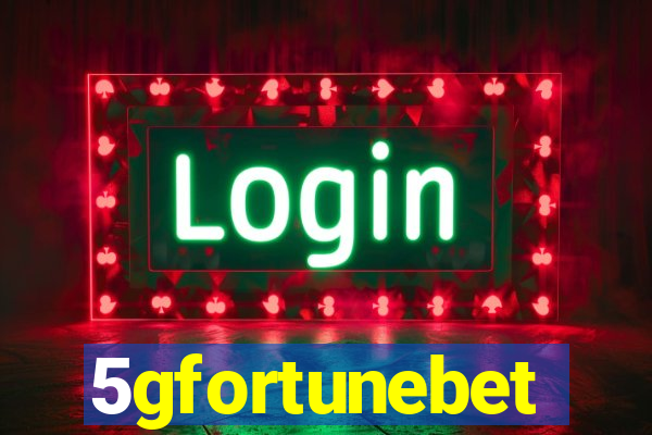 5gfortunebet