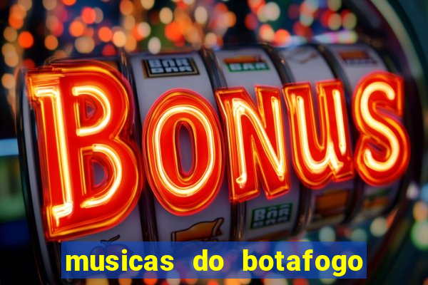 musicas do botafogo para baixar