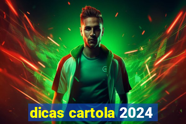 dicas cartola 2024