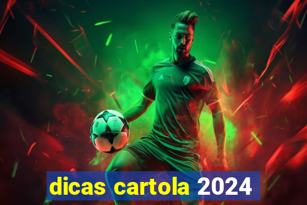 dicas cartola 2024