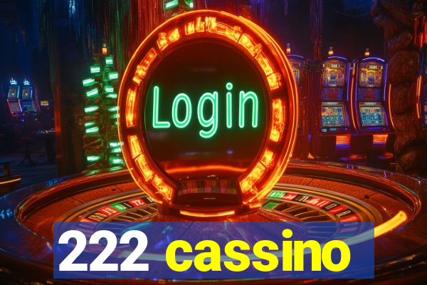 222 cassino