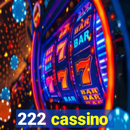 222 cassino