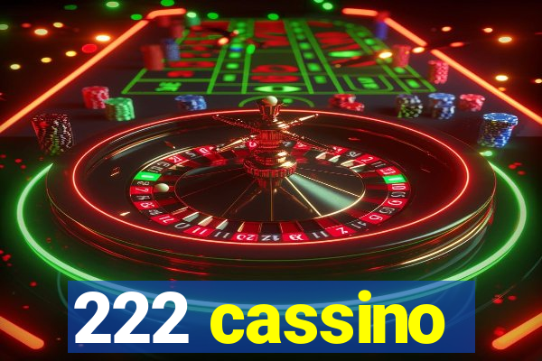 222 cassino