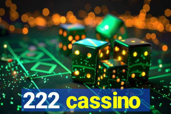 222 cassino