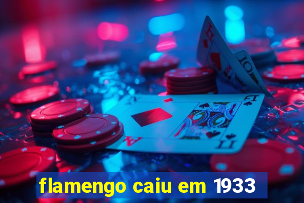 flamengo caiu em 1933