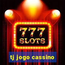 tj jogo cassino