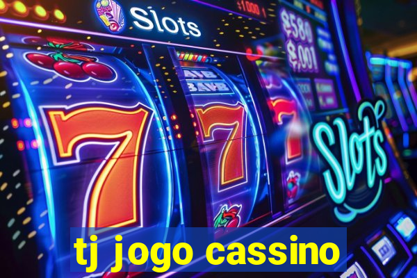 tj jogo cassino