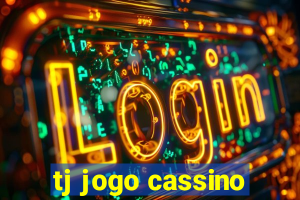 tj jogo cassino