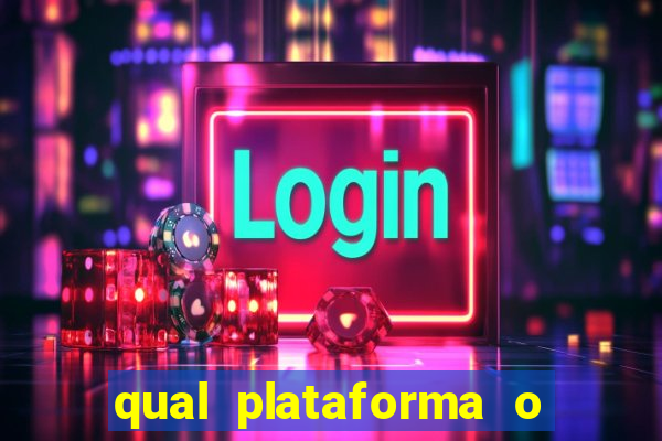 qual plataforma o buzeira joga