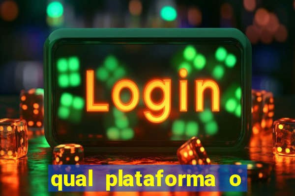 qual plataforma o buzeira joga