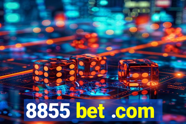 8855 bet .com