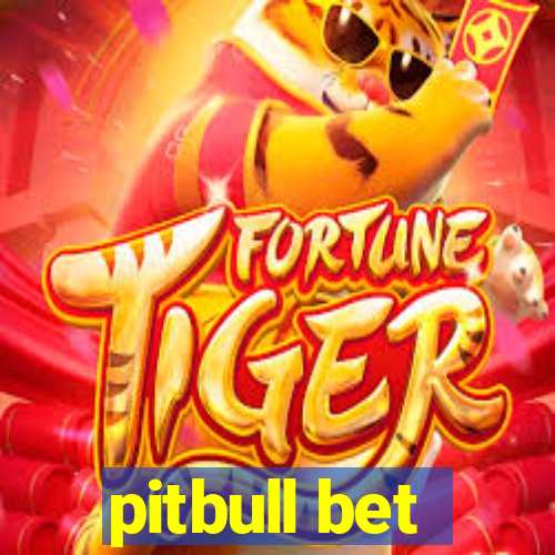 pitbull bet