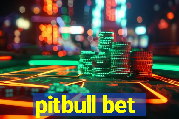 pitbull bet