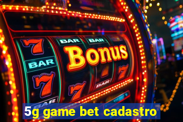 5g game bet cadastro