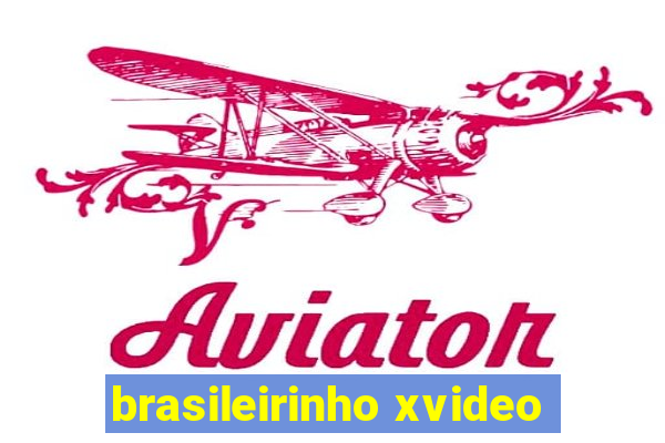 brasileirinho xvideo