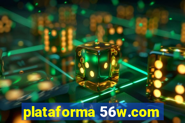 plataforma 56w.com