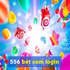 556 bet com login