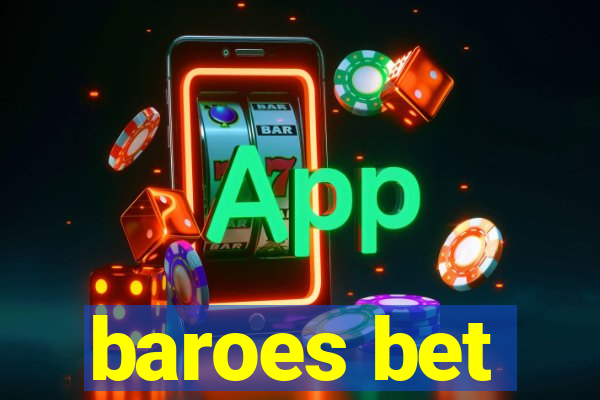 baroes bet