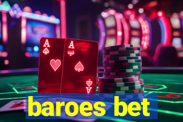 baroes bet