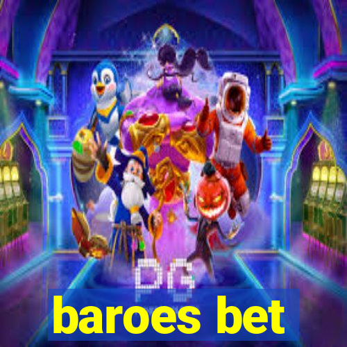 baroes bet