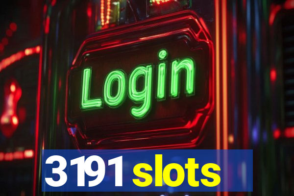 3191 slots