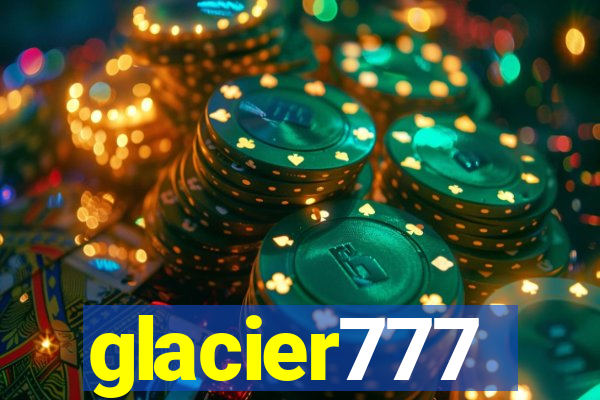 glacier777