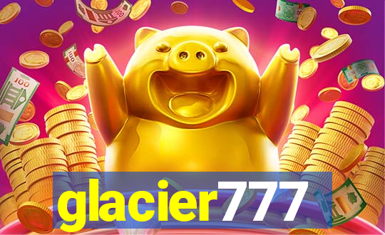 glacier777