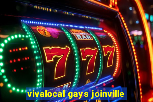 vivalocal gays joinville