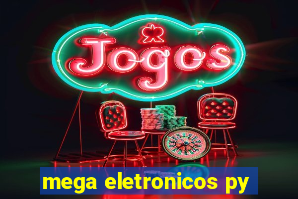 mega eletronicos py