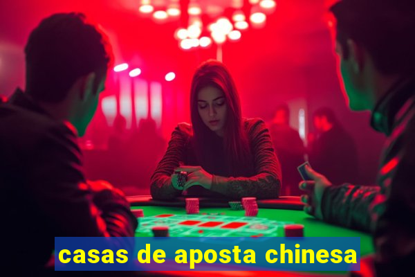 casas de aposta chinesa