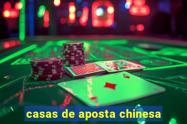 casas de aposta chinesa