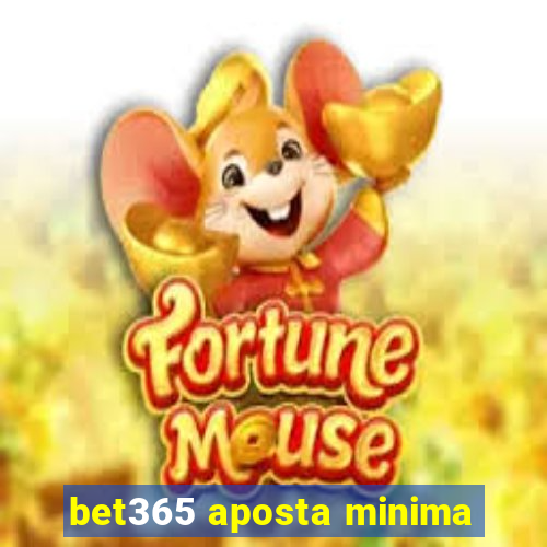 bet365 aposta minima