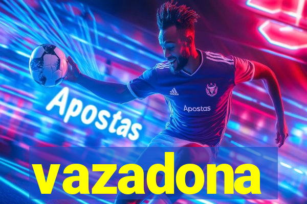 vazadona