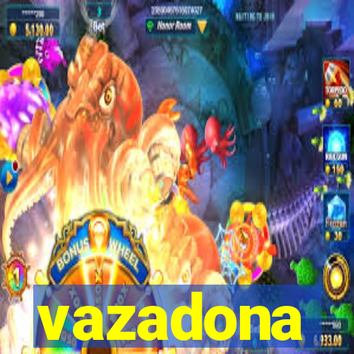 vazadona