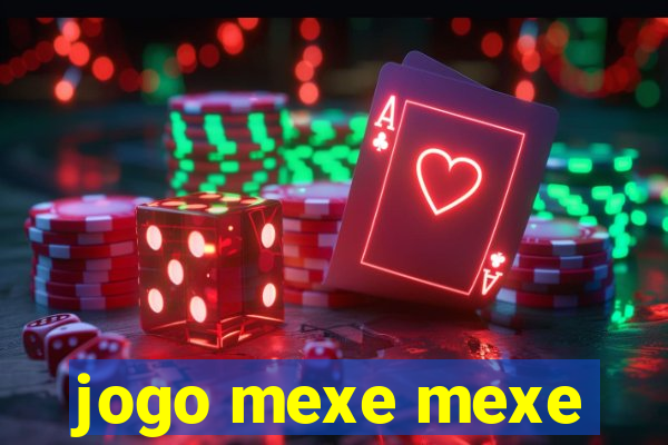 jogo mexe mexe