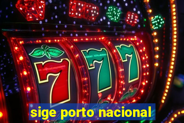 sige porto nacional