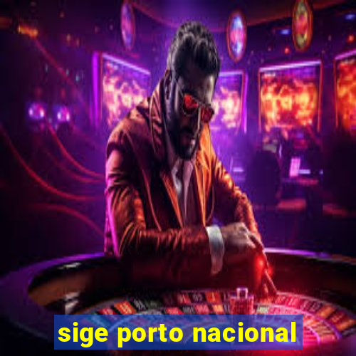 sige porto nacional