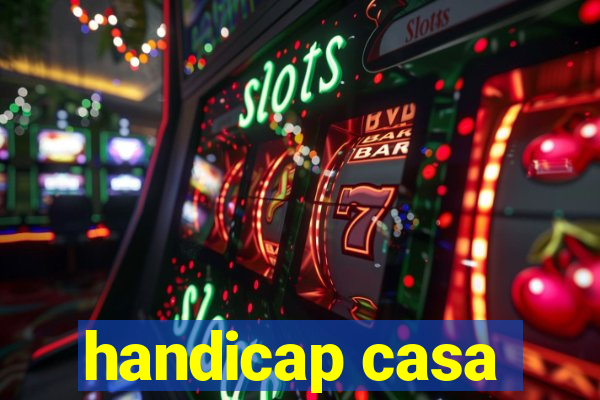 handicap casa