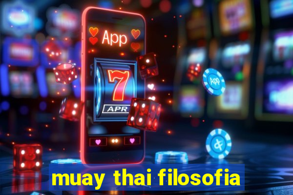 muay thai filosofia