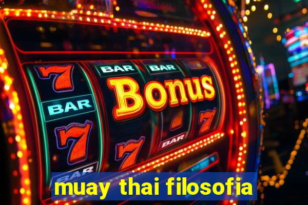 muay thai filosofia