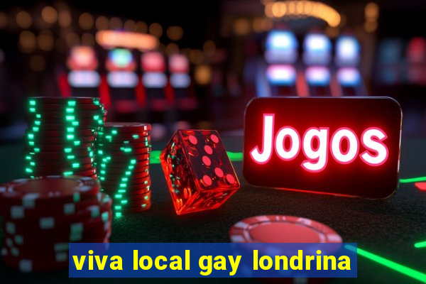 viva local gay londrina