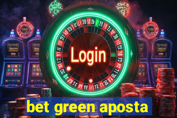 bet green aposta