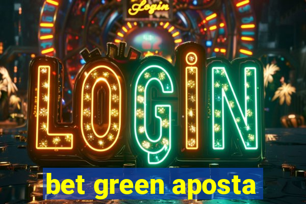 bet green aposta