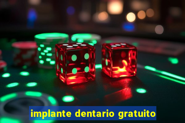 implante dentario gratuito