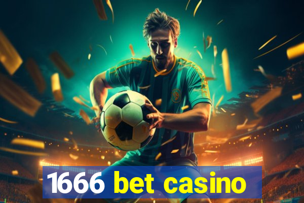 1666 bet casino