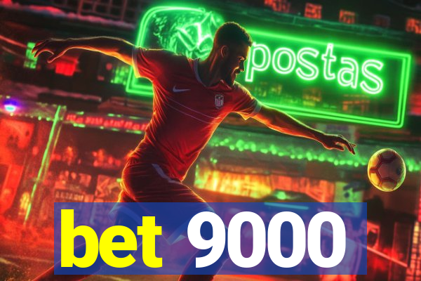 bet 9000