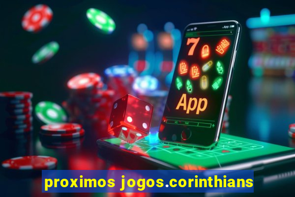 proximos jogos.corinthians