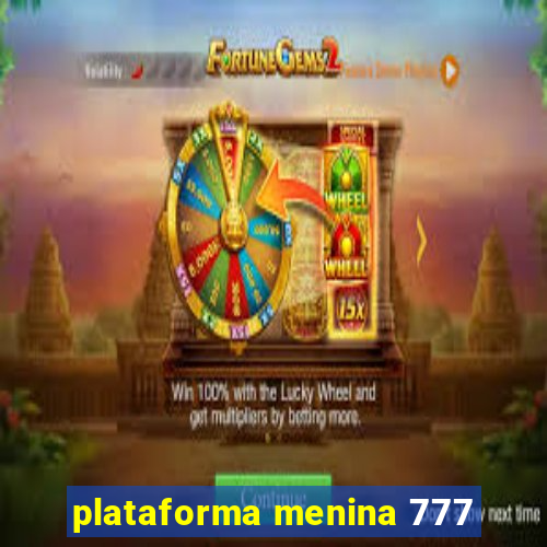 plataforma menina 777