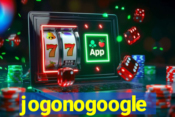 jogonogoogle